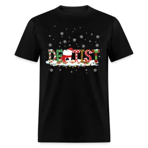 Christmas - Dentist Christmas - Family Shirts Men, Woman Christmas T Shirts