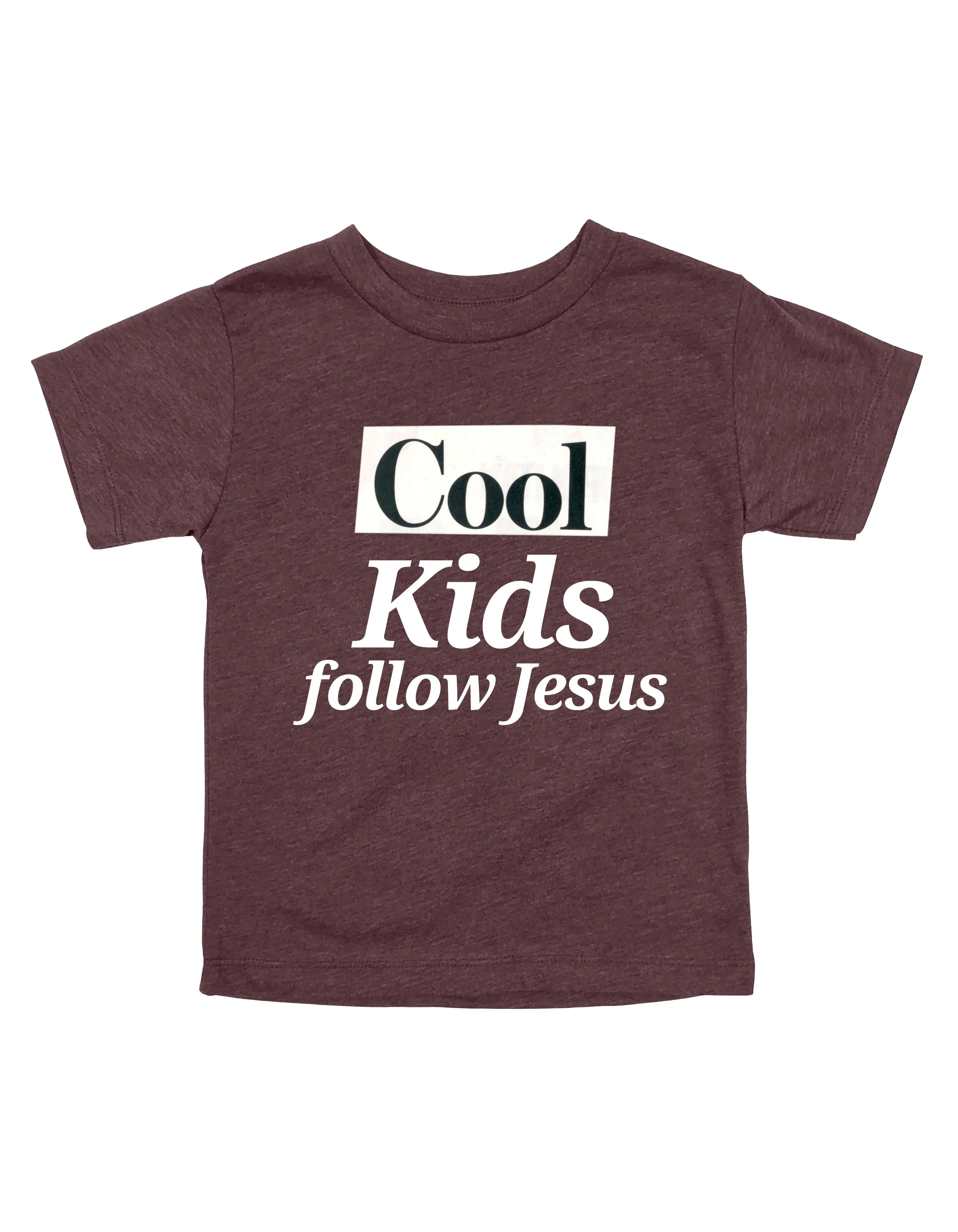 Cool Kids Follow Jesus