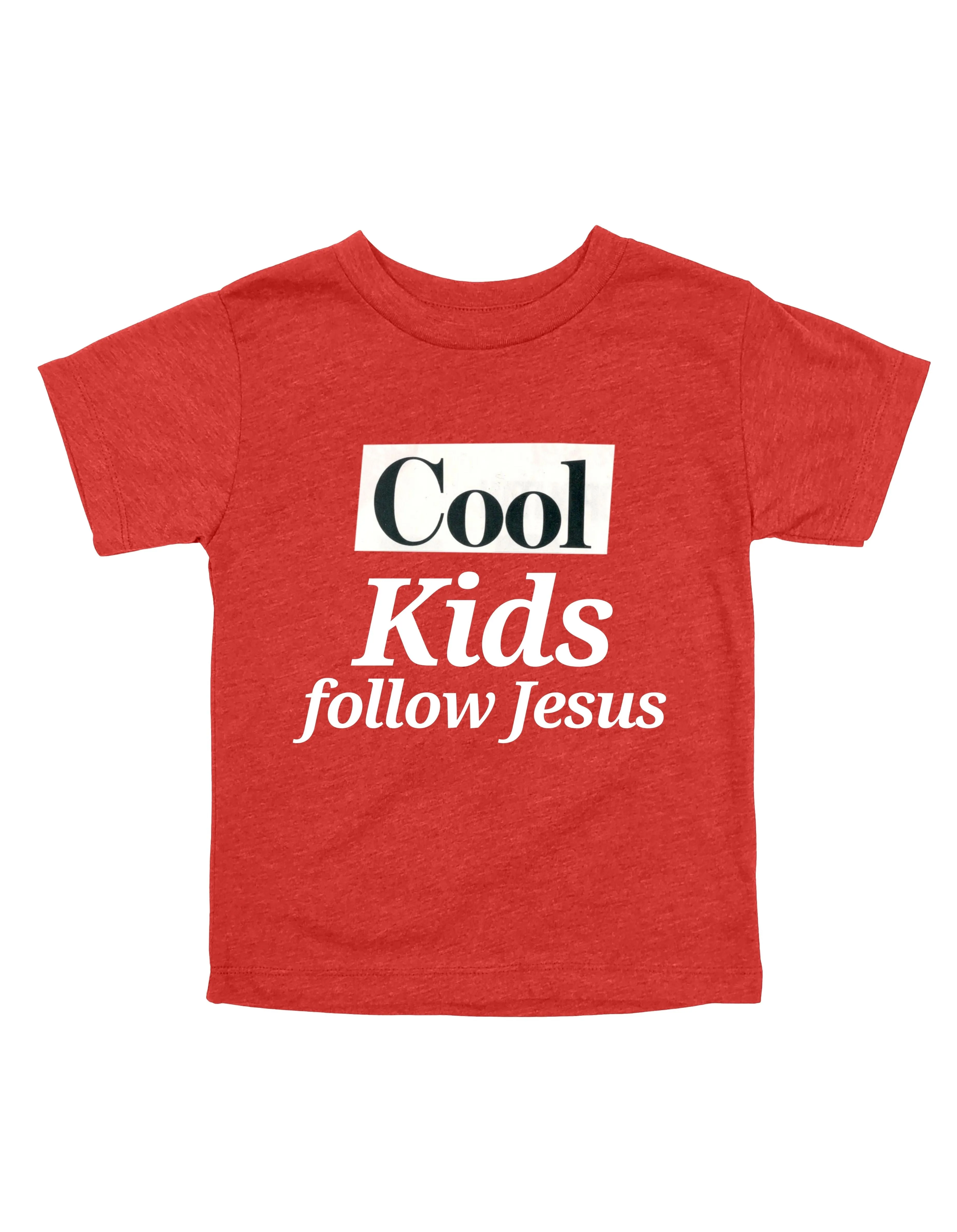 Cool Kids Follow Jesus