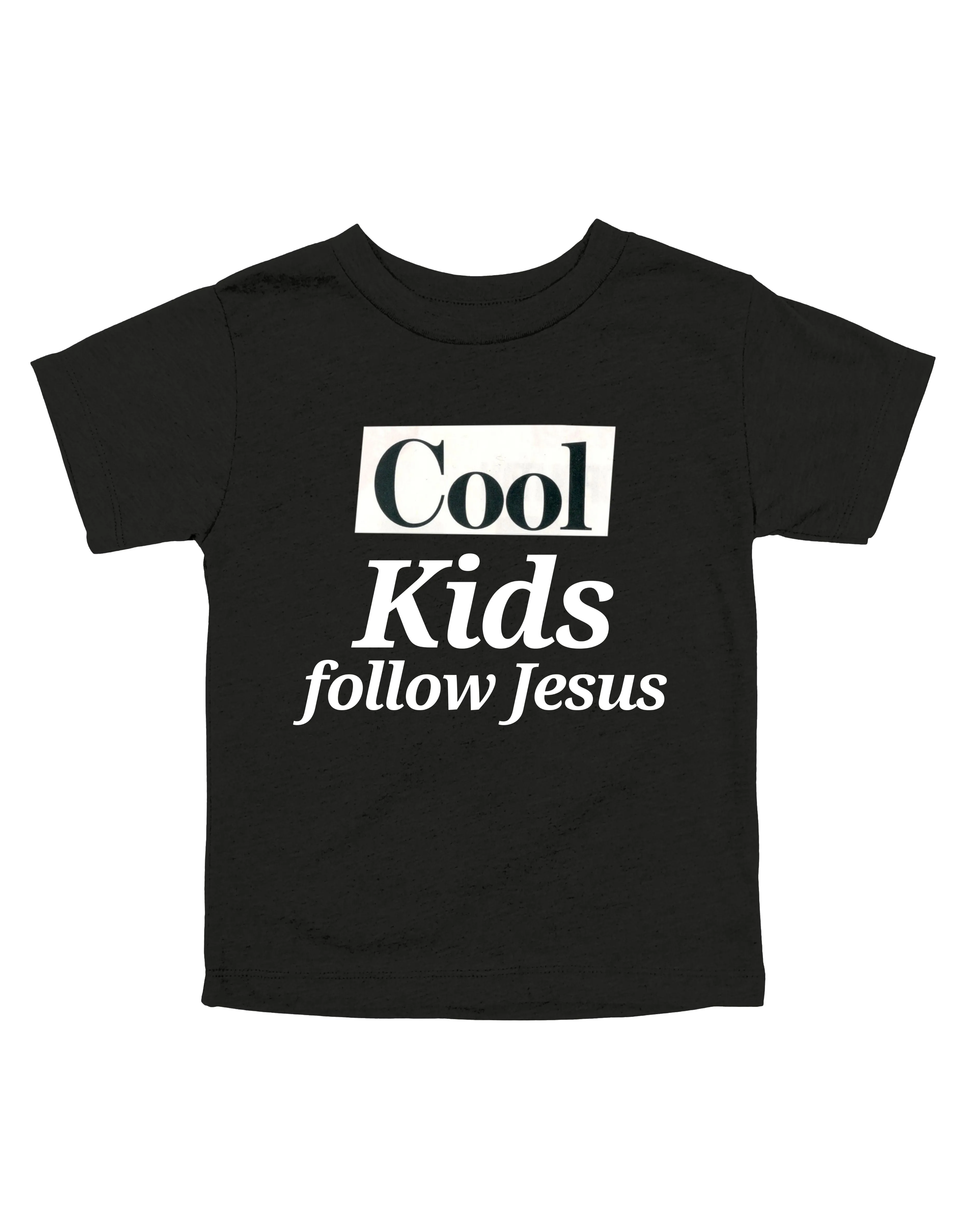 Cool Kids Follow Jesus