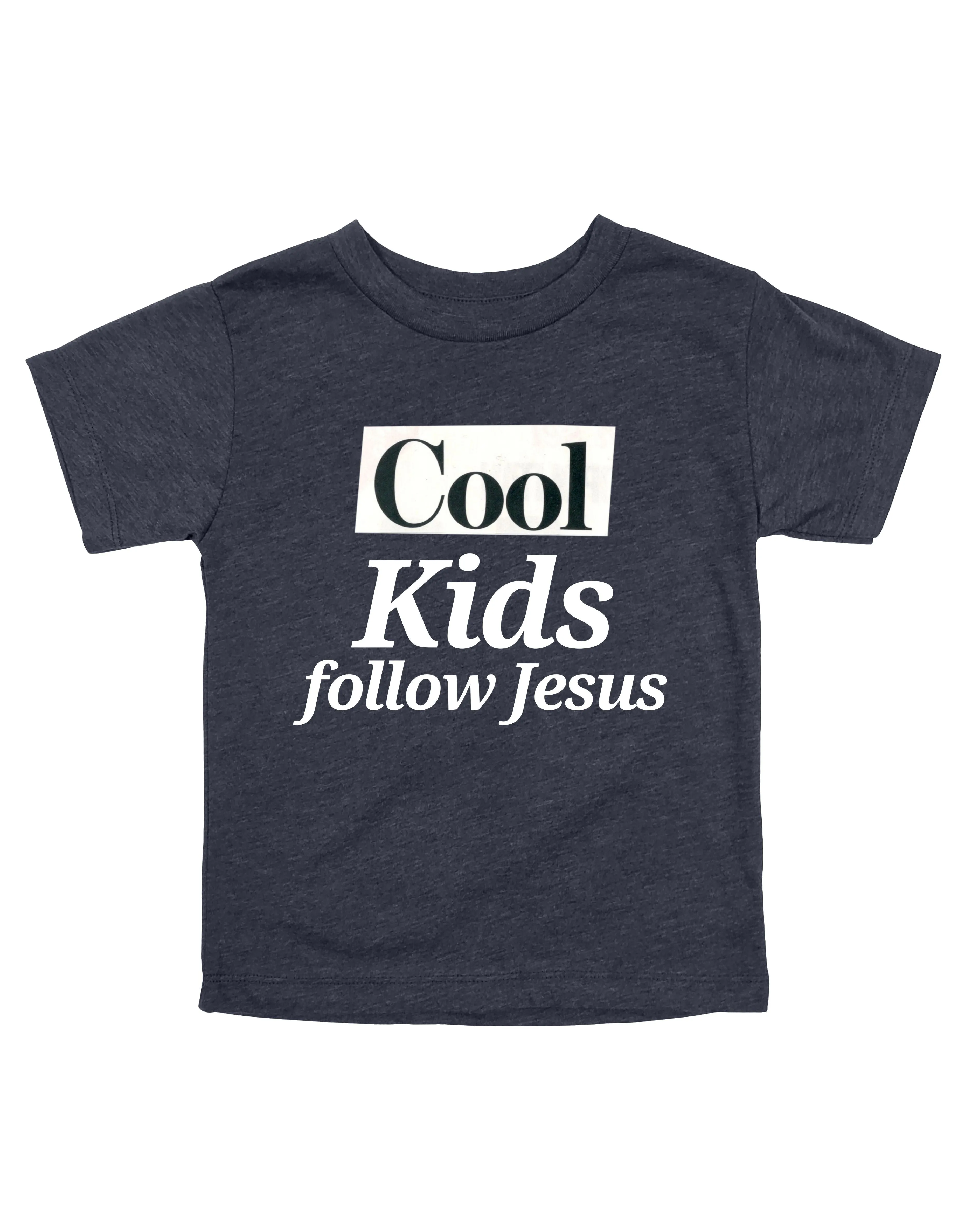 Cool Kids Follow Jesus