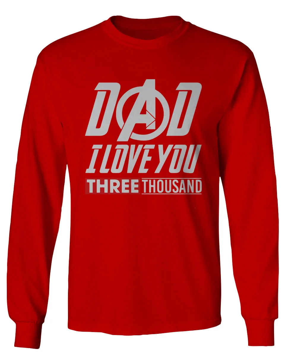 DAD I Love 3000 The Best father's day gift mens Long sleeve t shirt