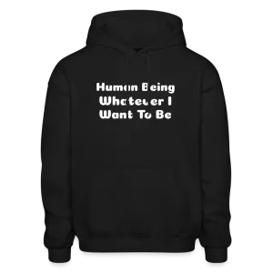 Gildan Heavy Blend Adult Hoodie stating that you can be whatever you want to be