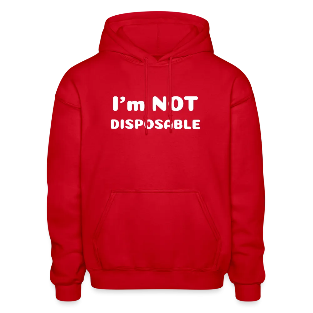 Gildan Heavy Blend Adult Hoodie with a message of compassion I'm NOT disposable