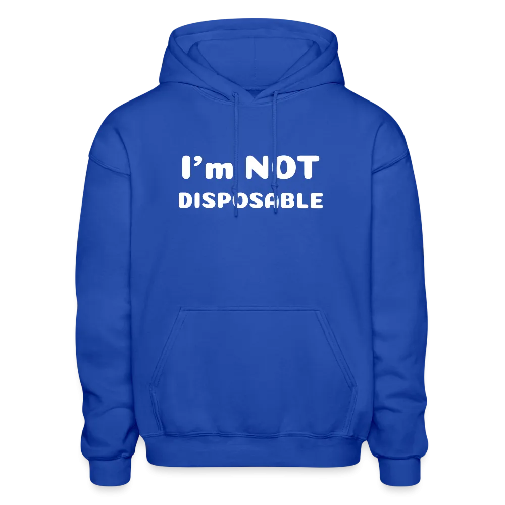 Gildan Heavy Blend Adult Hoodie with a message of compassion I'm NOT disposable