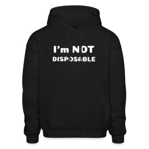 Gildan Heavy Blend Adult Hoodie with a message of compassion I'm NOT disposable