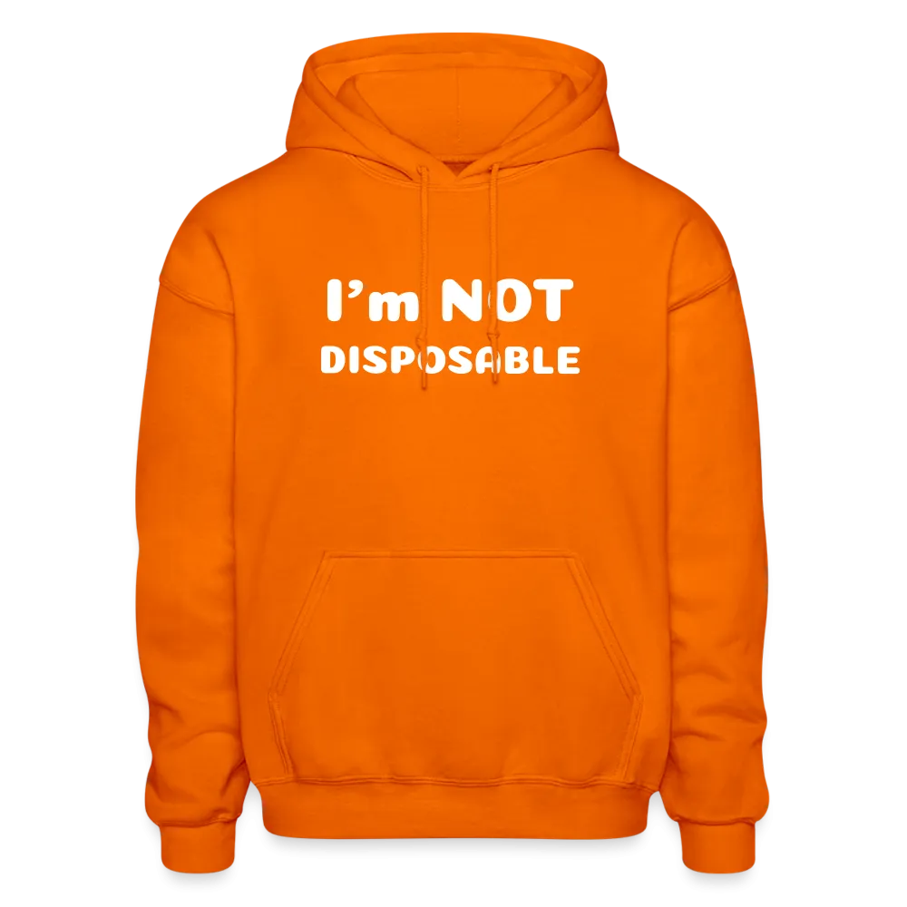 Gildan Heavy Blend Adult Hoodie with a message of compassion I'm NOT disposable