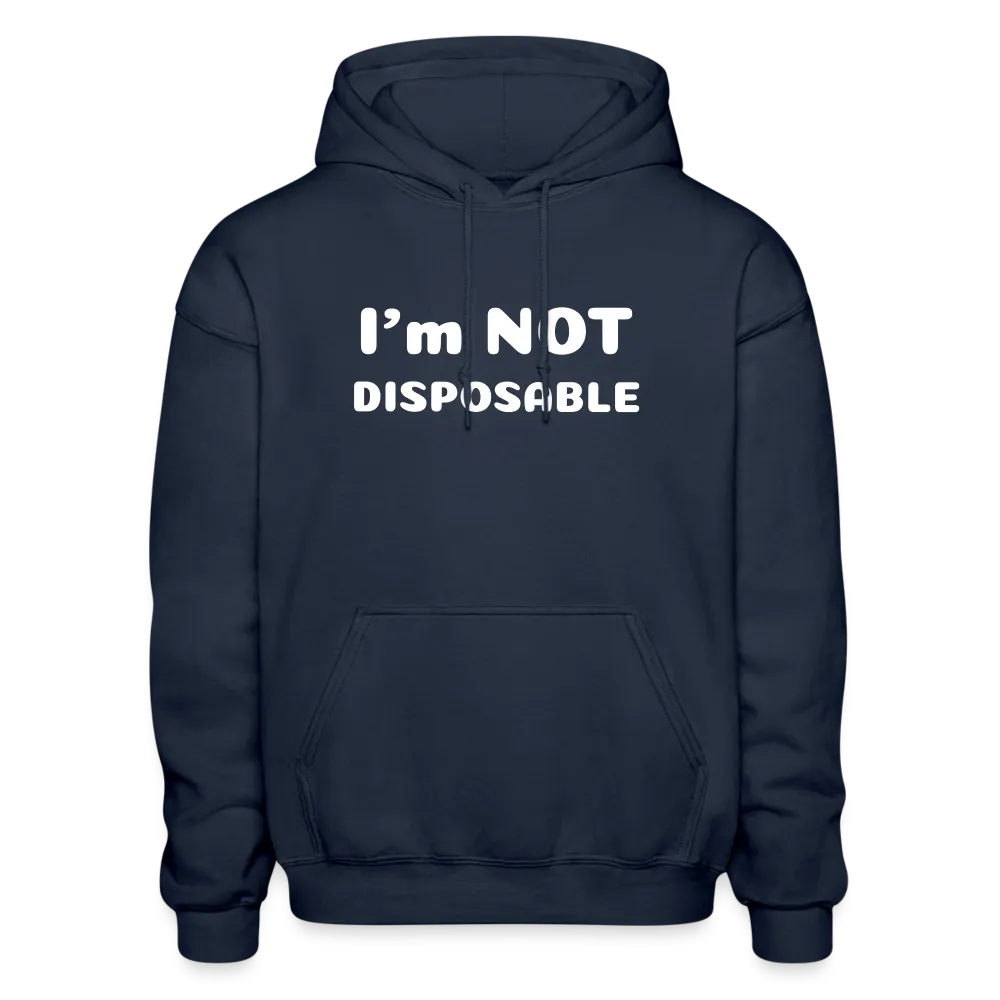 Gildan Heavy Blend Adult Hoodie with a message of compassion I'm NOT disposable