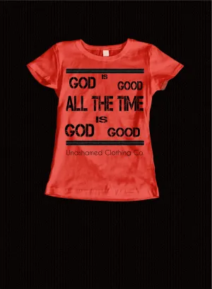 God Is Good All The Time Ladies Tee