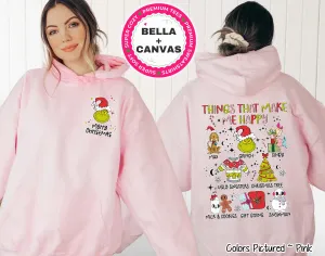 Grinch Christmas Things That Make Me Happy Tee or Sweatshirt