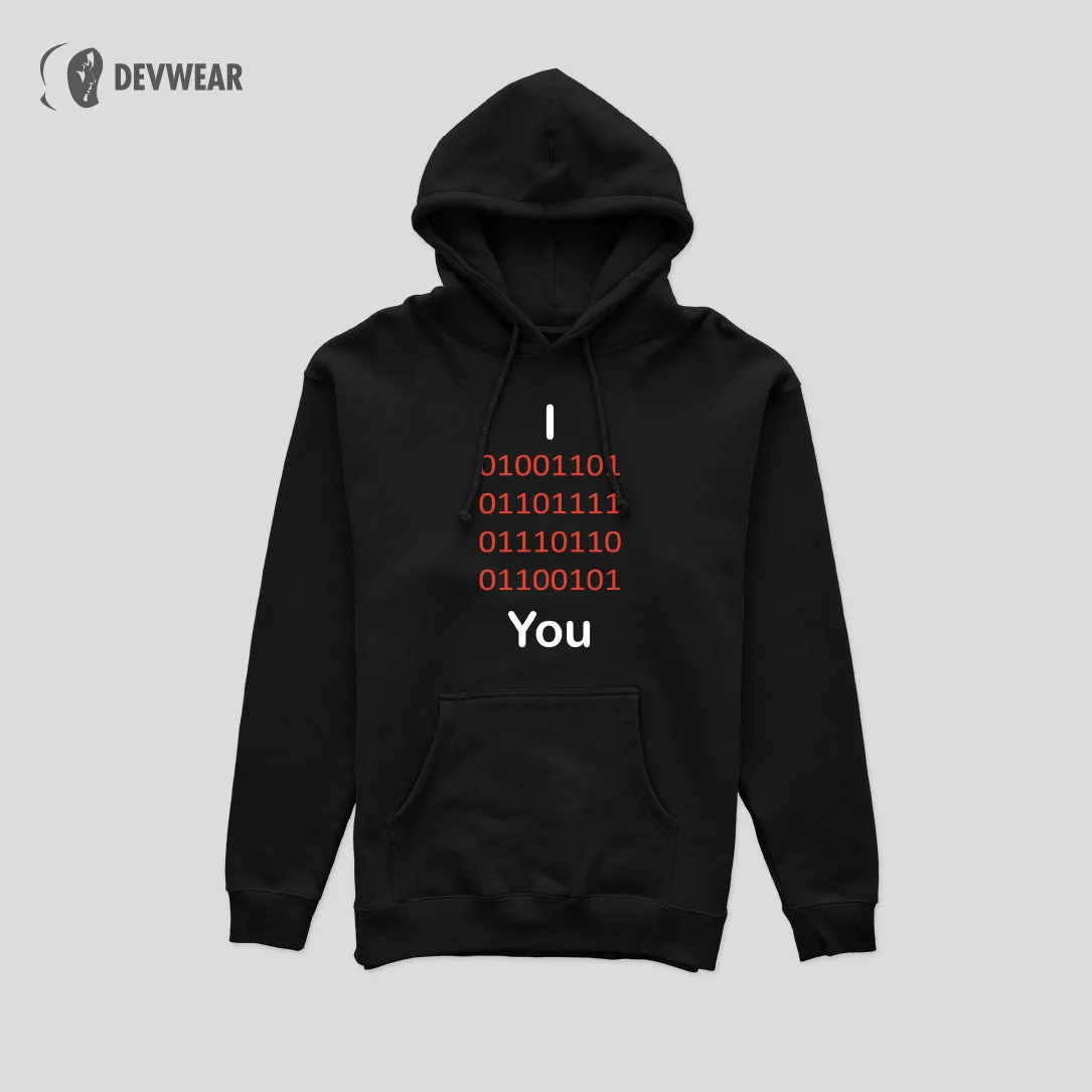 HOODIE I LOVE YOU SOFTWARE DEVELOPER BINARY