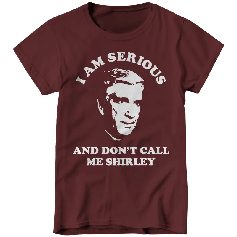 I Am Serious And Don't Call Me Shirley
