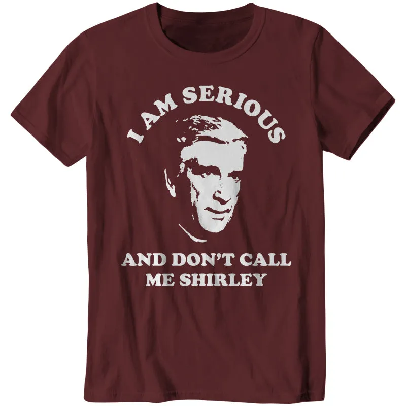 I Am Serious And Don't Call Me Shirley