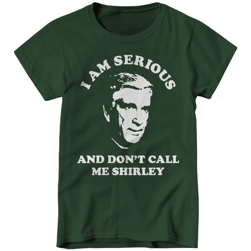 I Am Serious And Don't Call Me Shirley