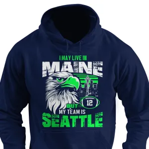 I may live in Maine but my team is Seattle