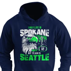 I may live in Spokane but my team is Seattle