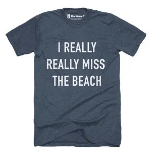 I Really Miss The Beach T-Shirt