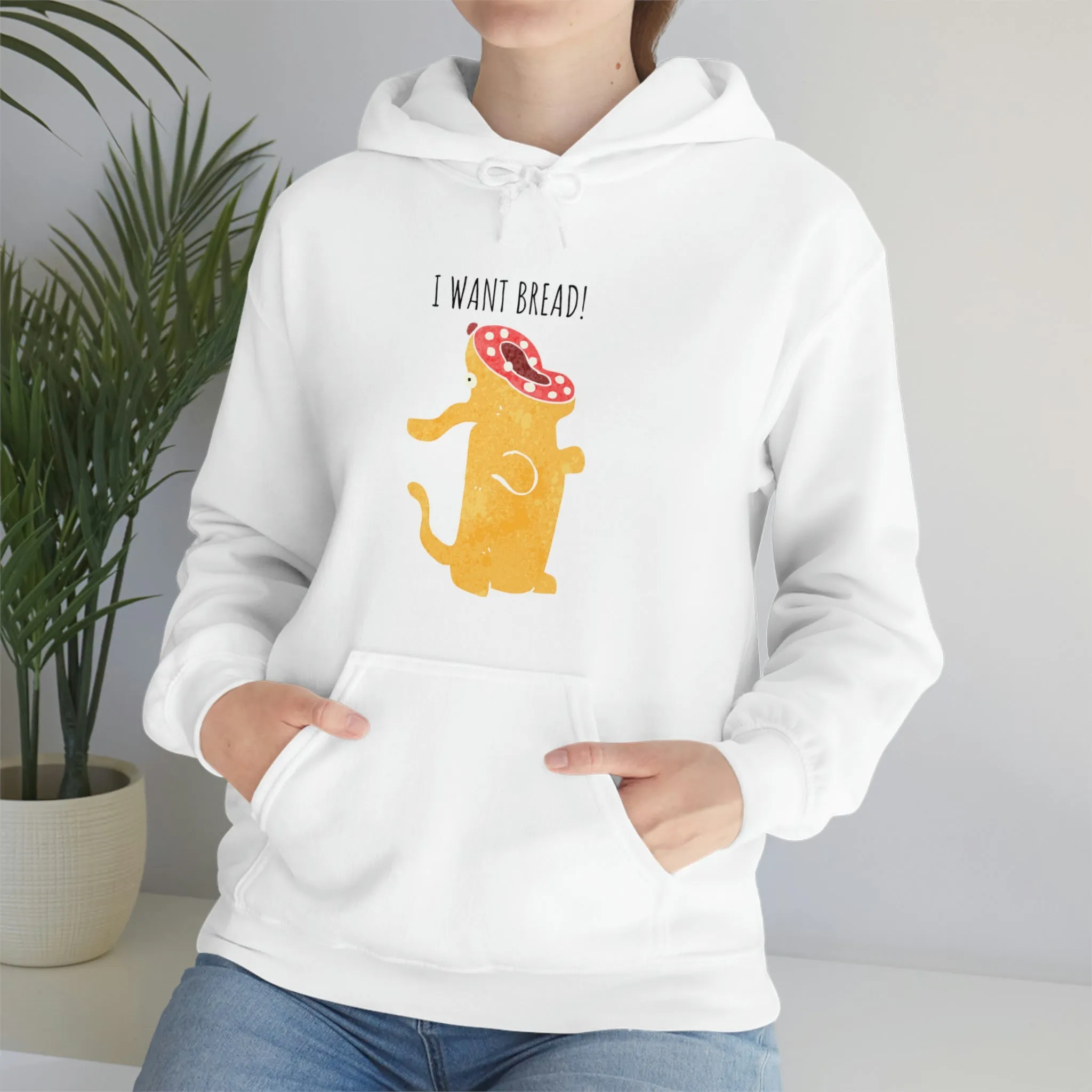 'I Want Bread' Unisex Hoodie