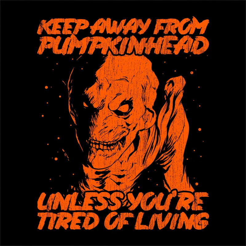 Keep Away From Pumpkinhead