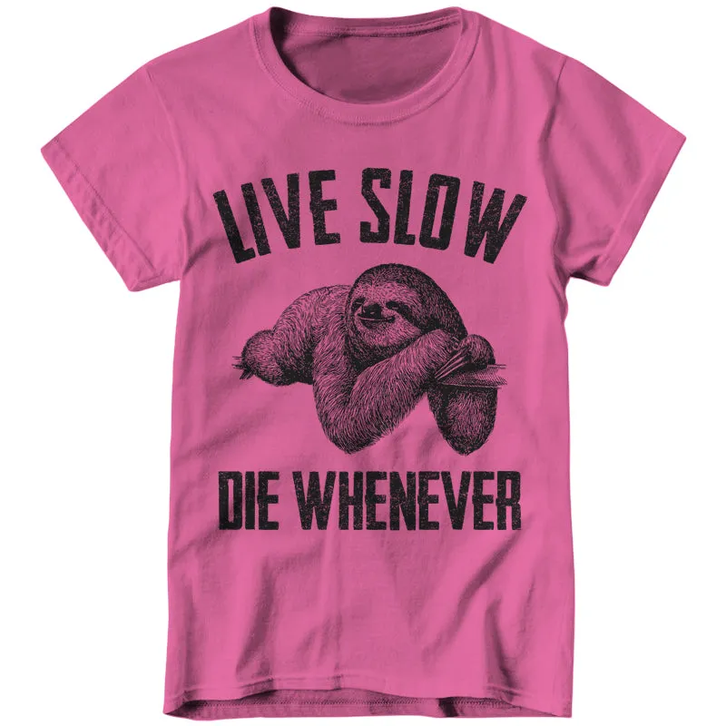 Live Slow Die Whenever