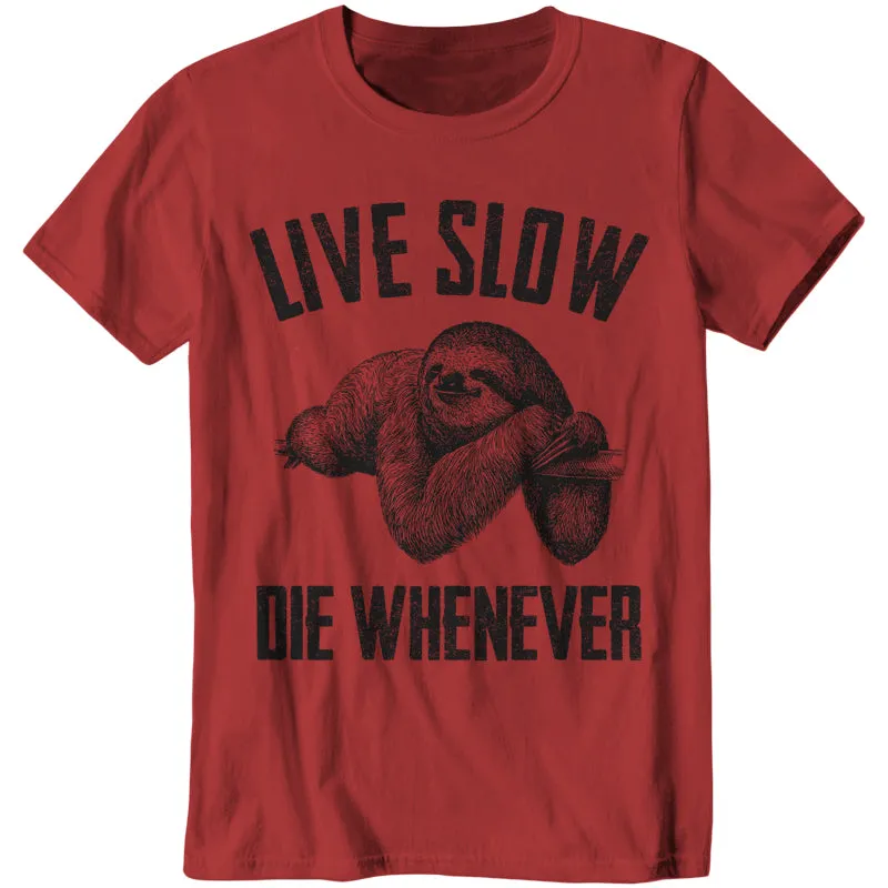 Live Slow Die Whenever