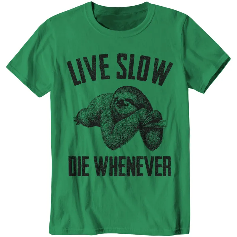 Live Slow Die Whenever