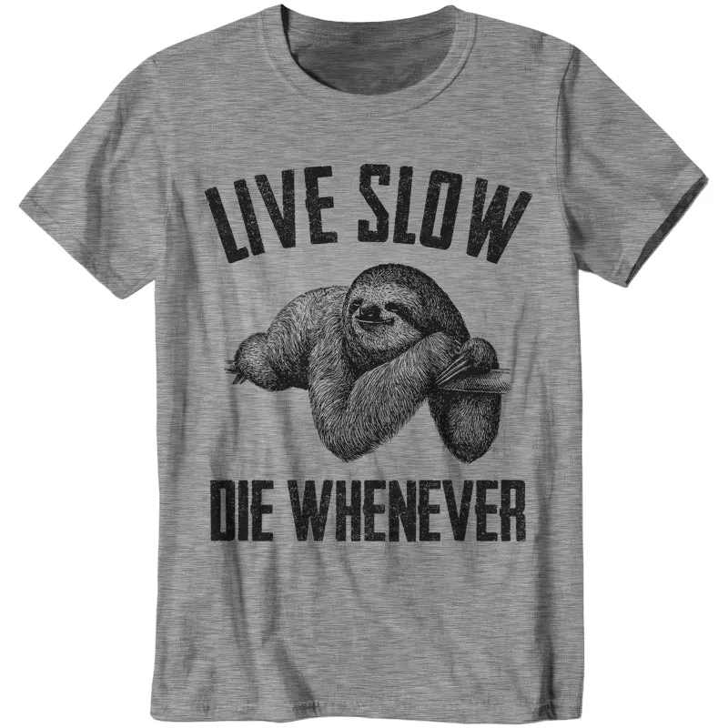 Live Slow Die Whenever