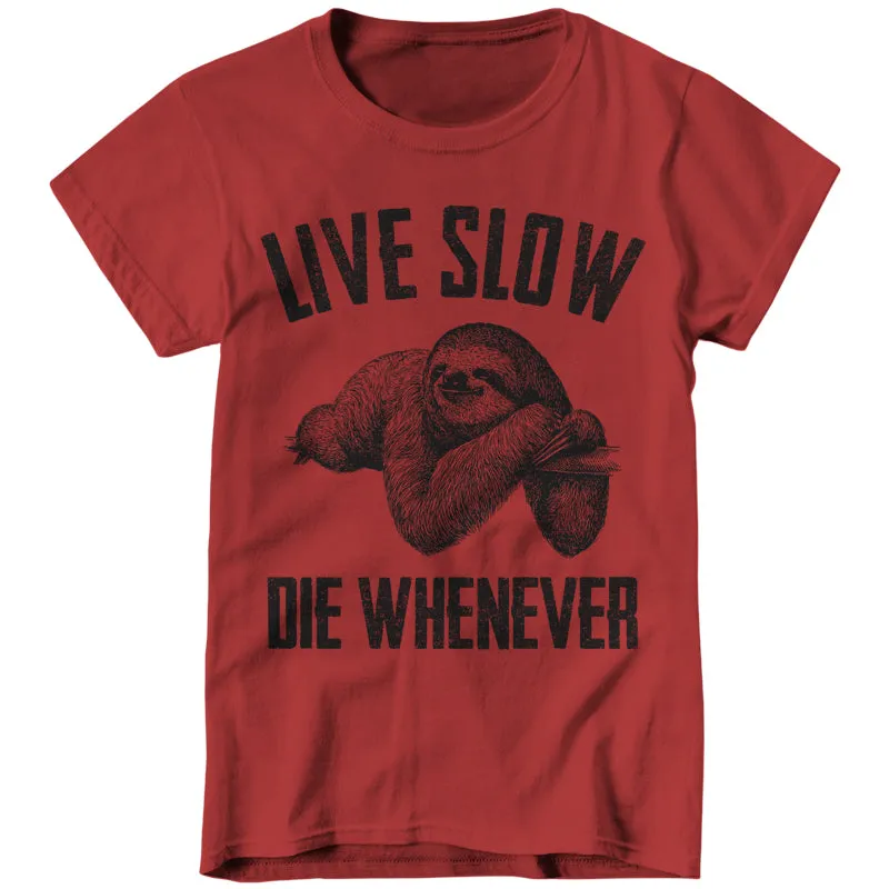 Live Slow Die Whenever
