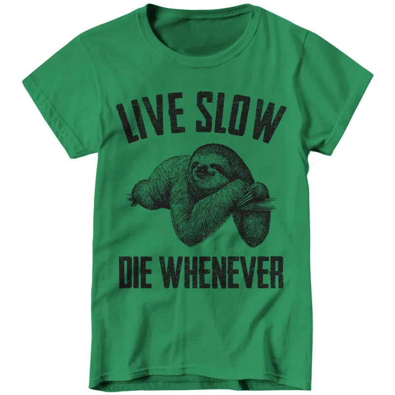 Live Slow Die Whenever