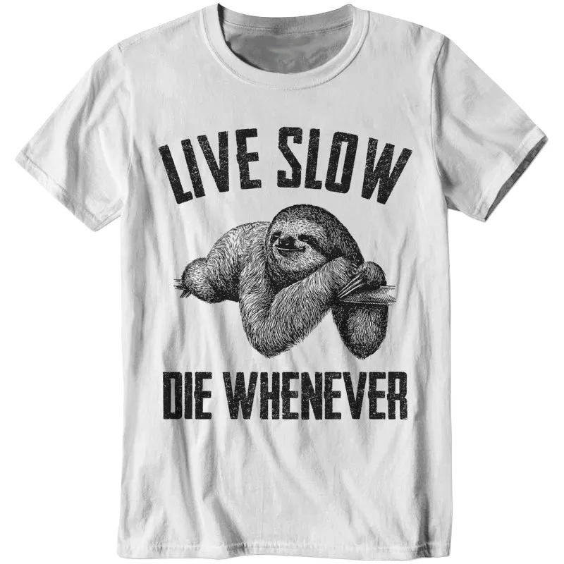 Live Slow Die Whenever