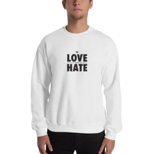 Love over Hate Unisex Sweatshirt