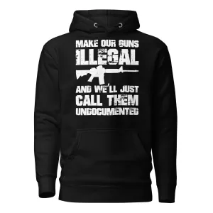 Make Our Guns Illegal Hoodie