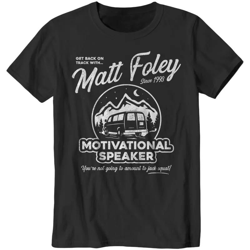 Matt Foley Motivational Speaker