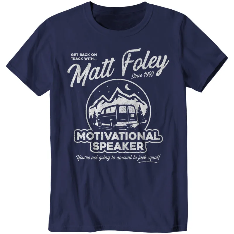 Matt Foley Motivational Speaker