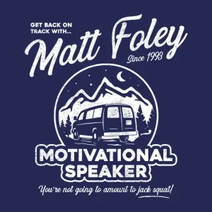 Matt Foley Motivational Speaker