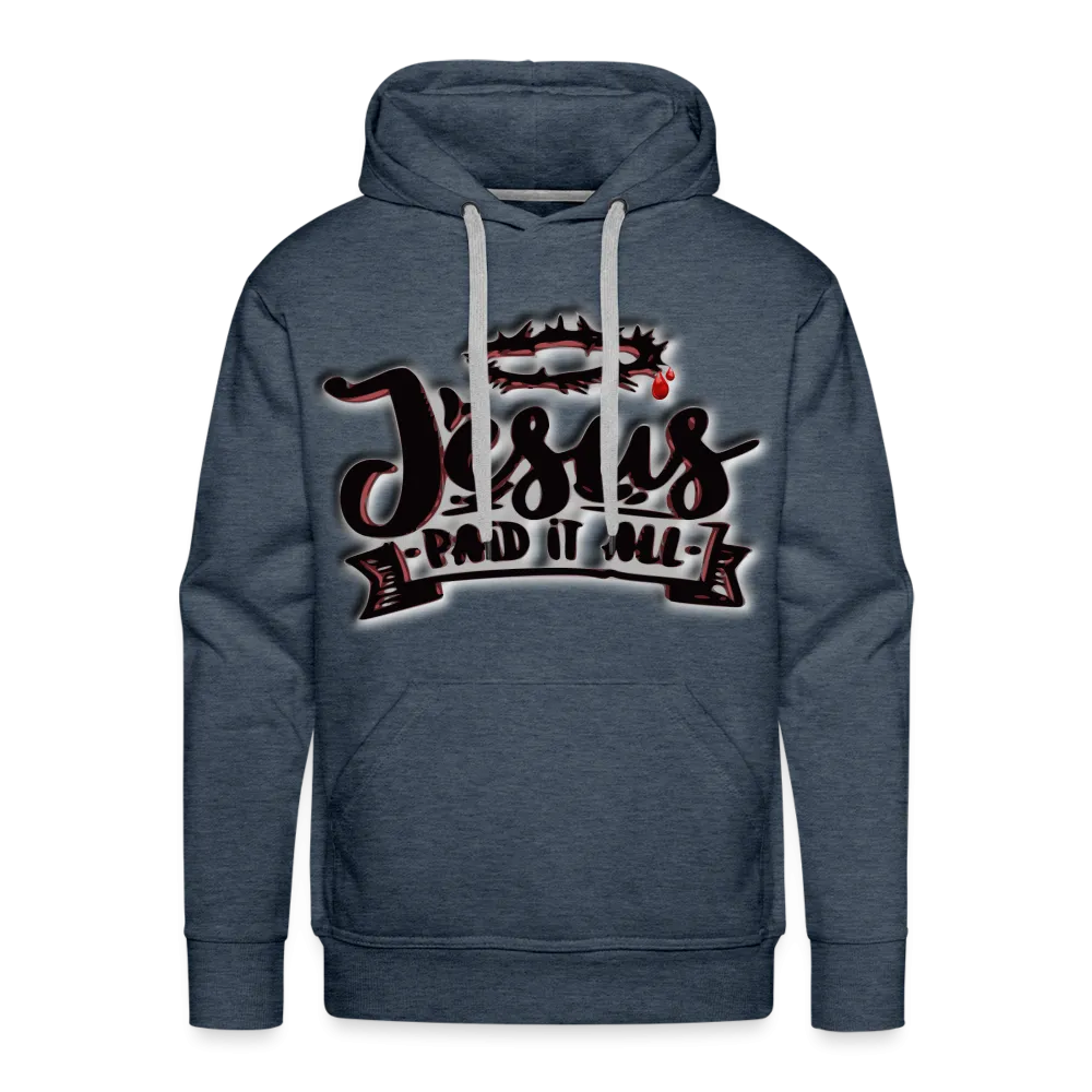 Men’s "Paid It All" Hoodie