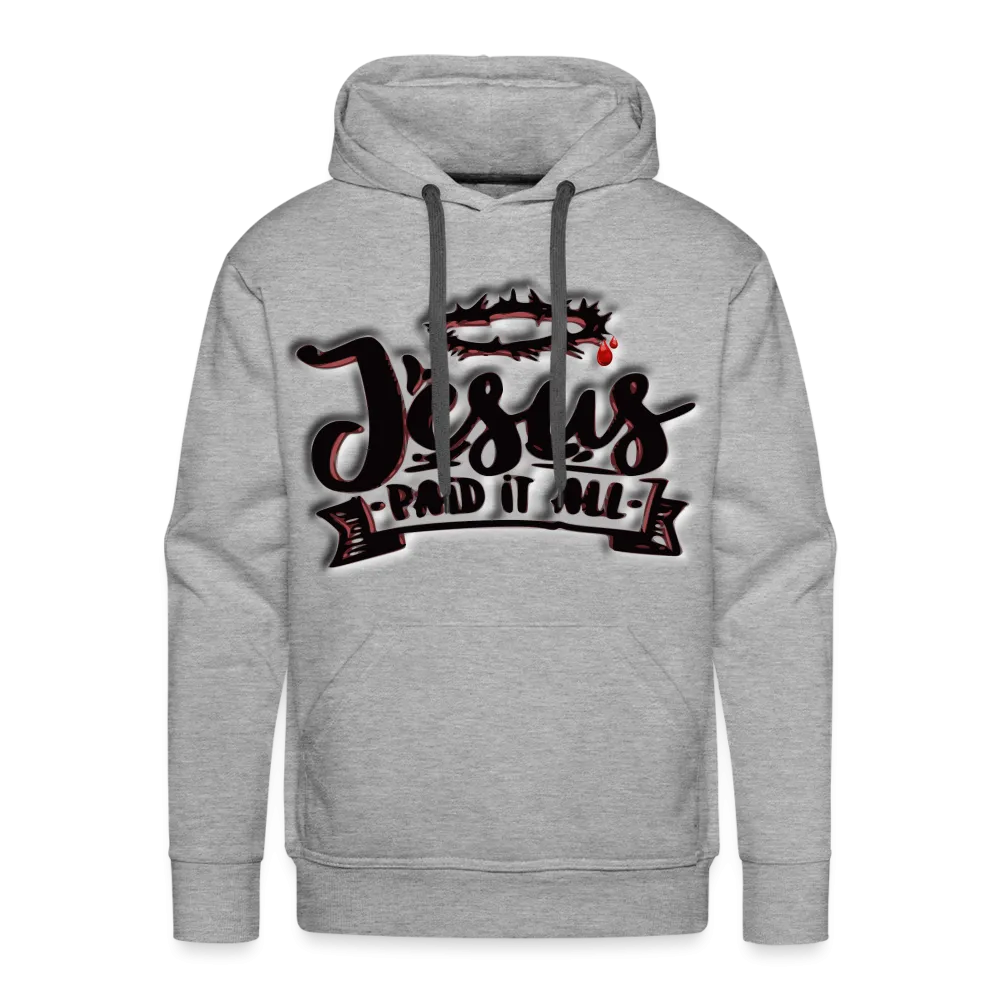 Men’s "Paid It All" Hoodie