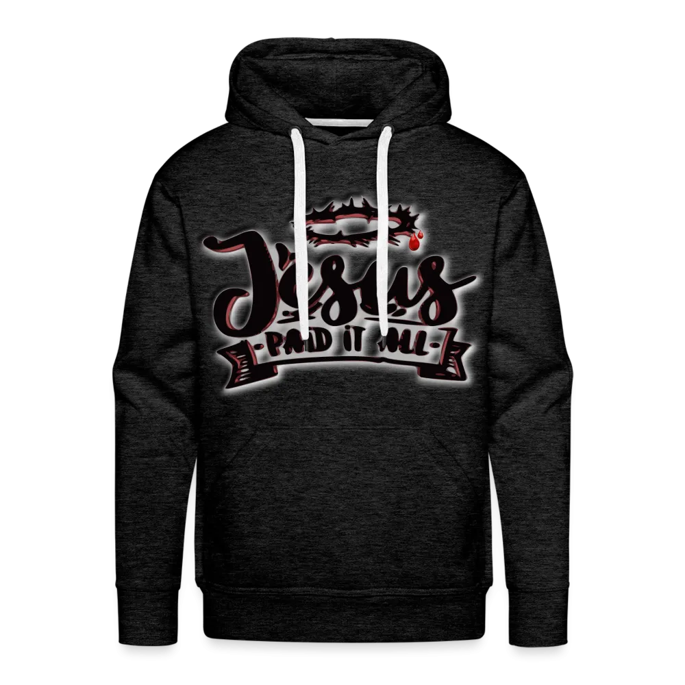 Men’s "Paid It All" Hoodie
