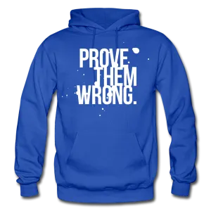 Prove Them Wrong Gildan Heavy Blend Men's Hoodie