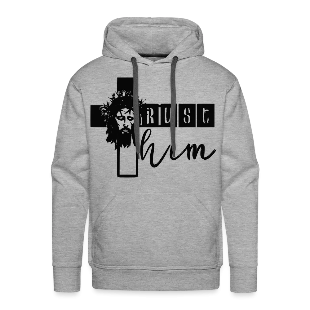 "Trust Him" Hoodie