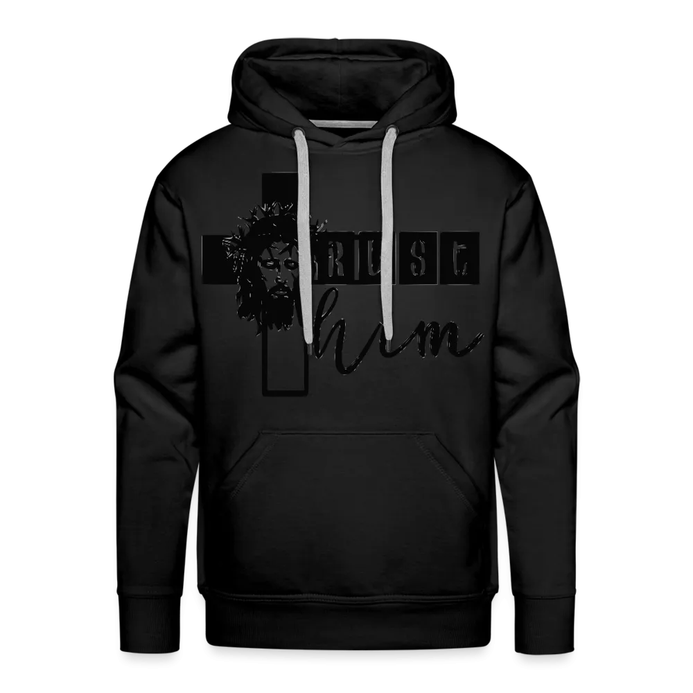 "Trust Him" Hoodie