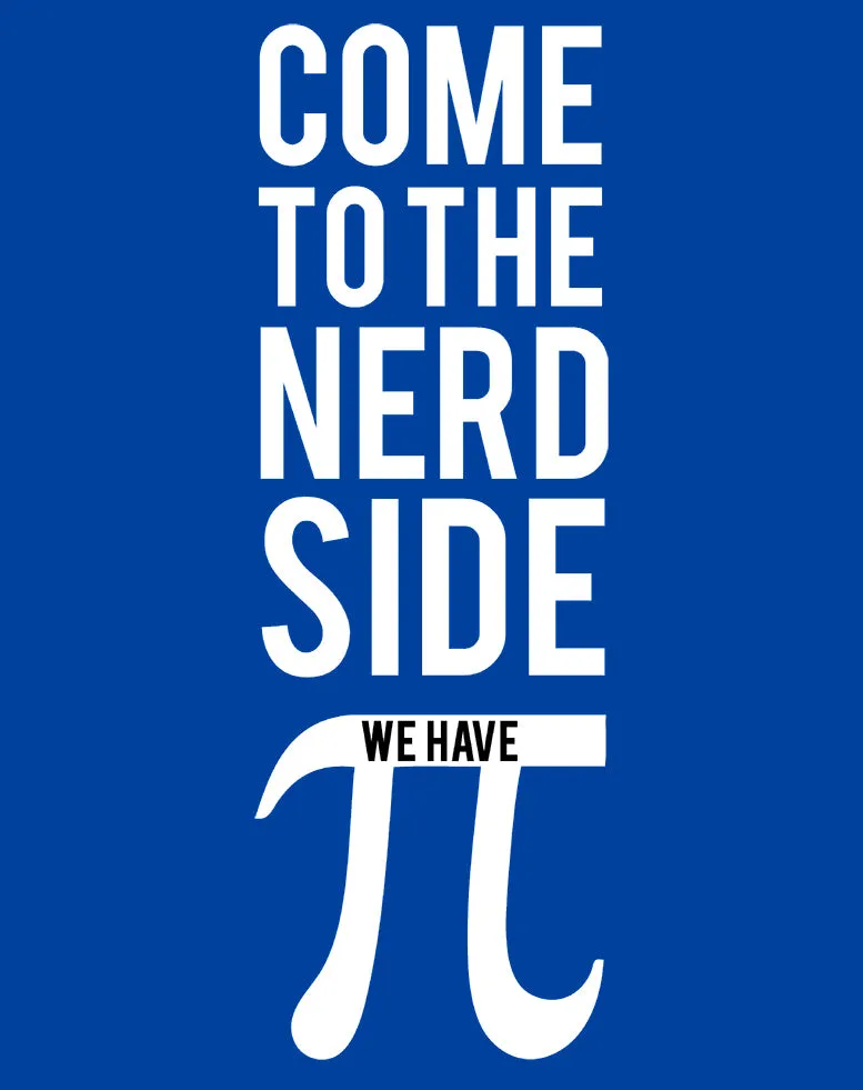 Weird Science Come To The Nerd Side We Have Pi Official Women's T-shirt (Royal Blue)
