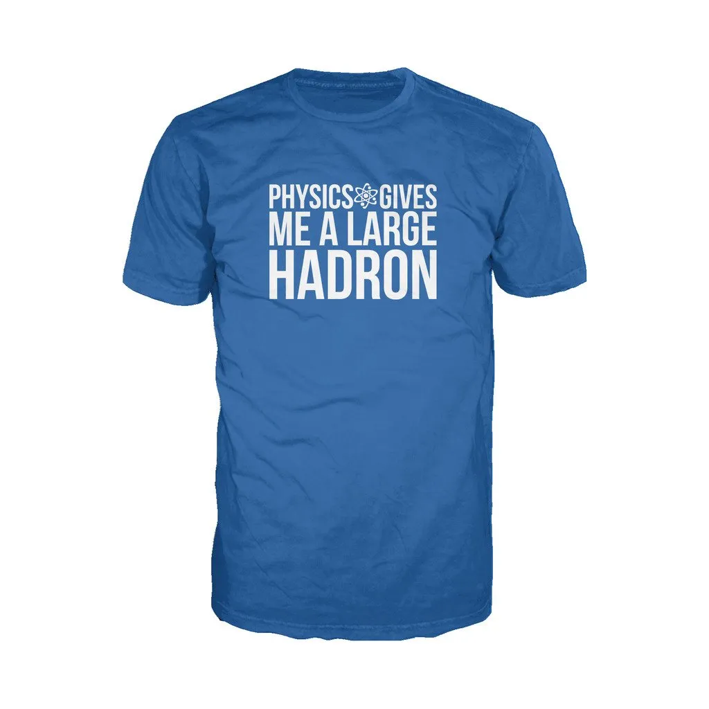 Weird Science Physics Gives Me A Large Hadron Official Men's T-shirt (Royal Blue)