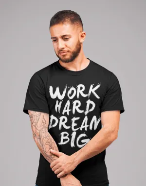 Work Hard Dream Big T-shirt