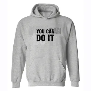 You can do it Hoodies